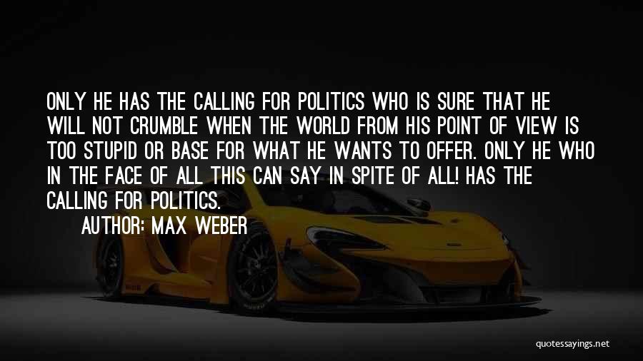 Max Weber Quotes 1662497