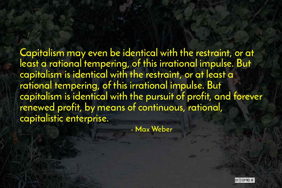 Max Weber Quotes 1700106