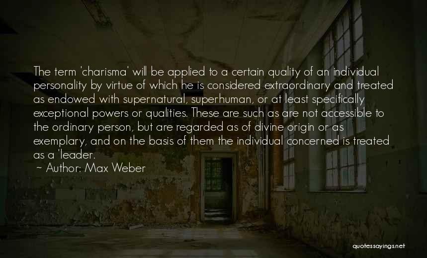 Max Weber Quotes 1845665