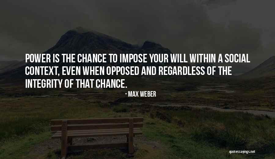 Max Weber Quotes 1987451 Max Weber Quotes 1987451