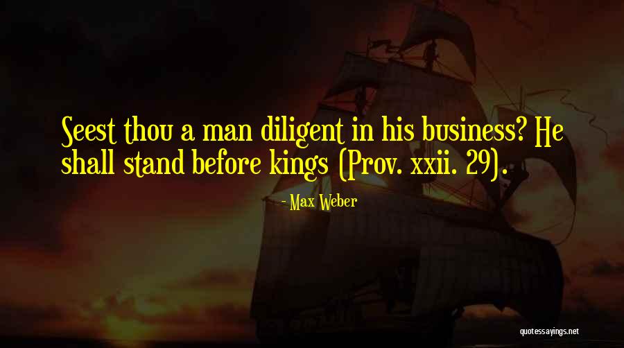 Max Weber Quotes 411622 Max Weber Quotes 411622