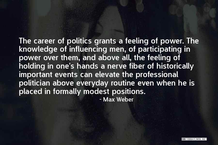 Max Weber Quotes 557615 Max Weber Quotes 557615