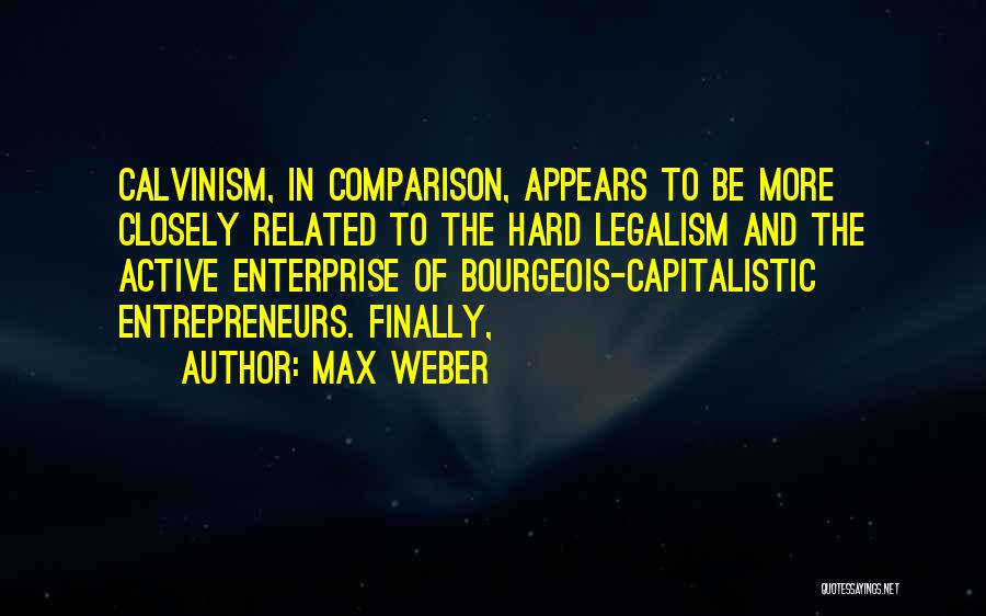 Max Weber Quotes 808804