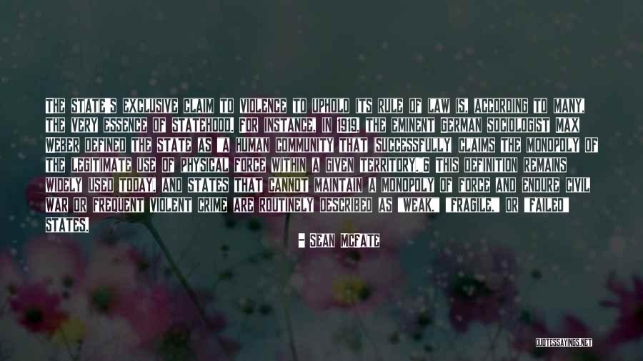 Max Weber Sociologist Quotes By Sean McFate Max Weber Sociologist Quotes By Sean McFate