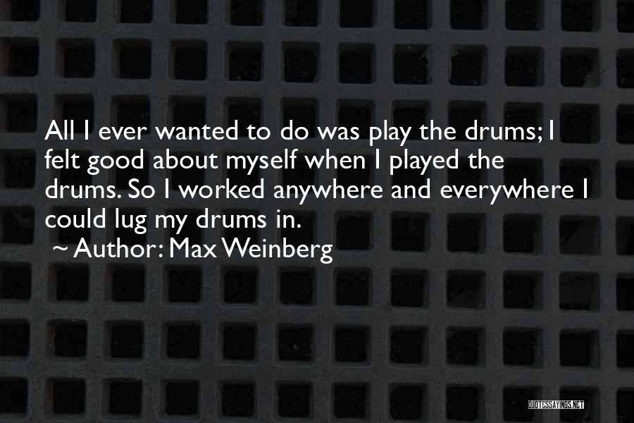 Max Weinberg Quotes 1851536