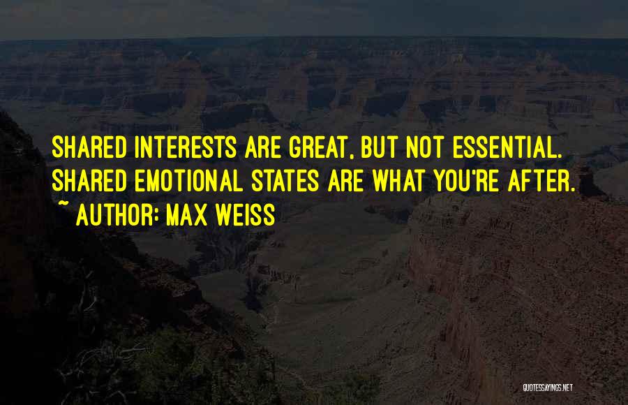 Max Weiss Quotes 957749