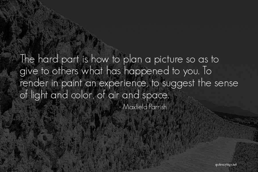 Maxfield Parrish Quotes 2261151 Maxfield Parrish Quotes 2261151