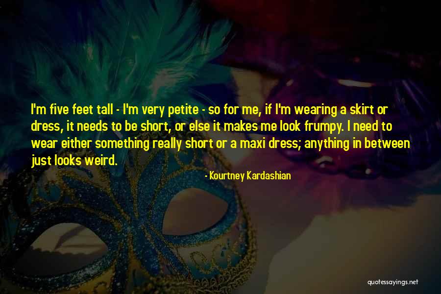 Maxi Skirt Quotes By Kourtney Kardashian