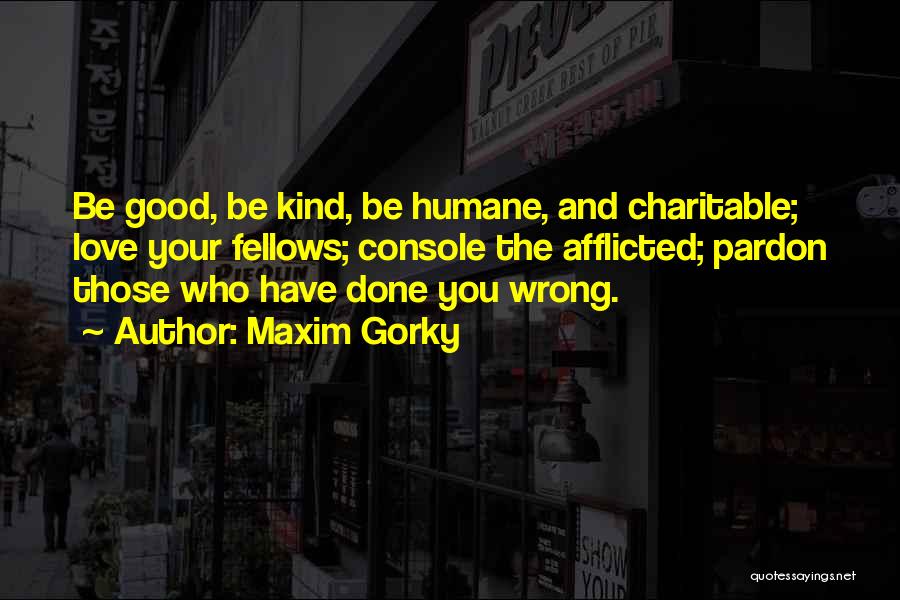 Maxim Gorky Love Quotes By Maxim Gorky