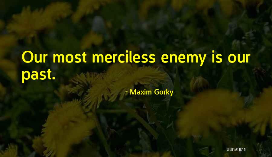 Maxim Gorky Quotes 2213898