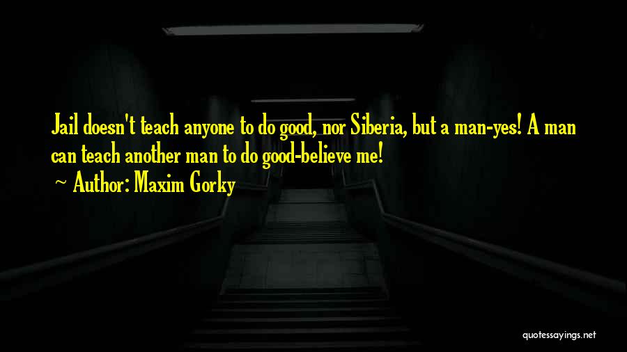 Maxim Gorky Quotes 391712