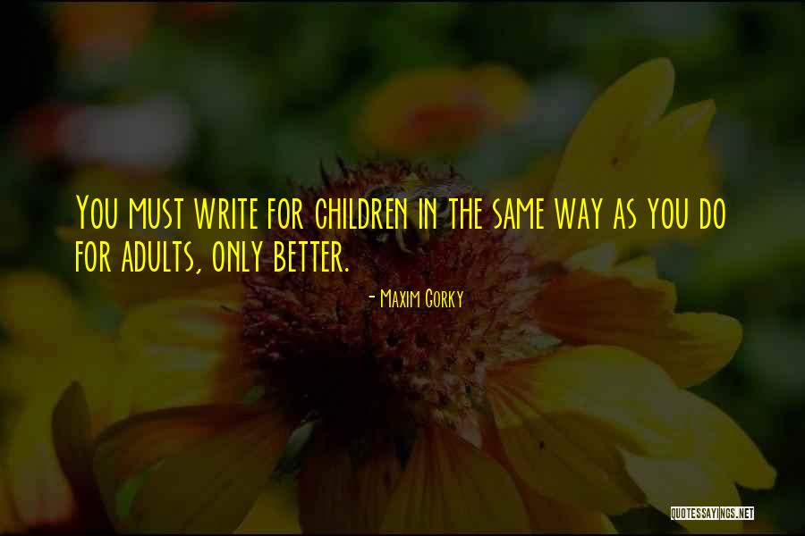 Maxim Gorky Quotes 483794 Maxim Gorky Quotes 483794