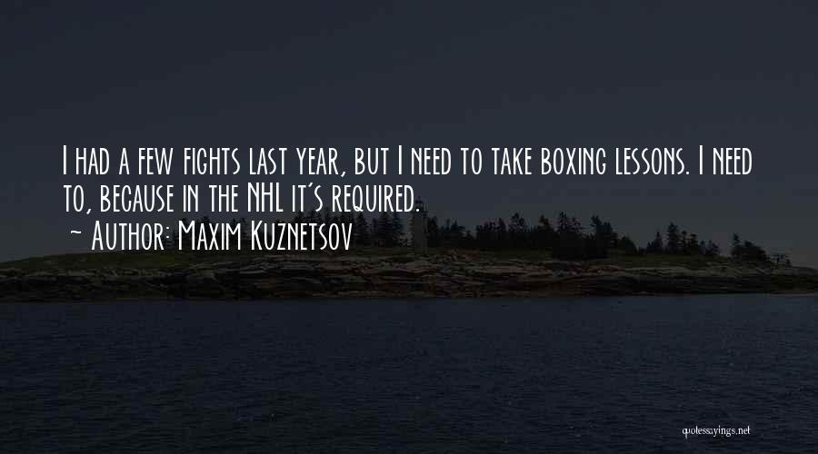 Maxim Kuznetsov Quotes 692676