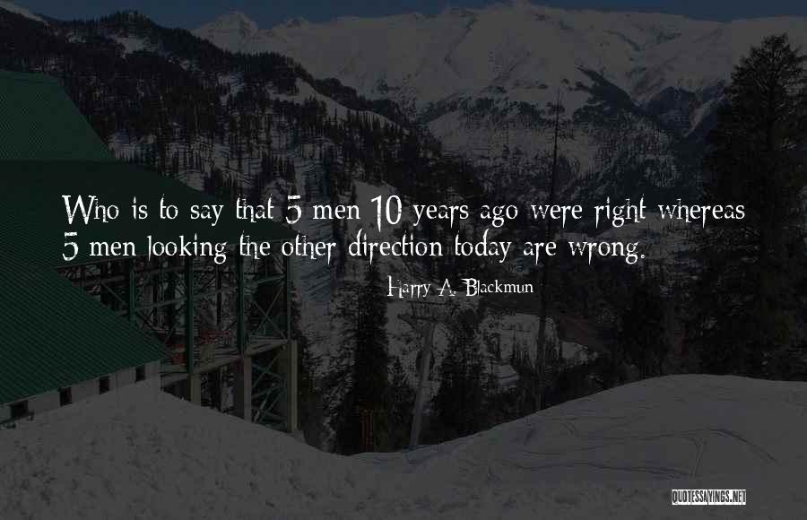 Maximaleht Quotes By Harry A. Blackmun Maximaleht Quotes By Harry A. Blackmun
