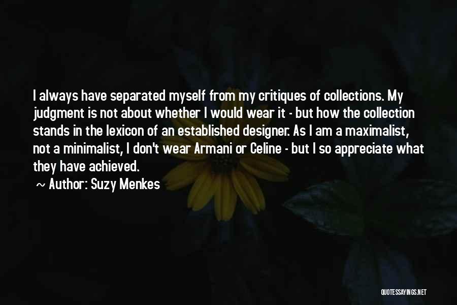 Maximalist Quotes By Suzy Menkes