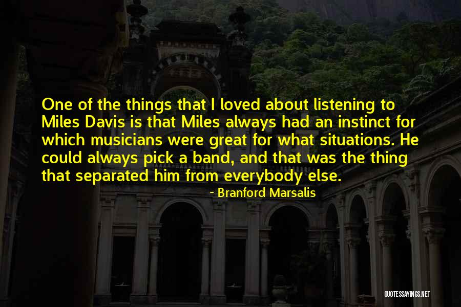 Maximiano Gonzalez Quotes By Branford Marsalis Maximiano Gonzalez Quotes By Branford Marsalis