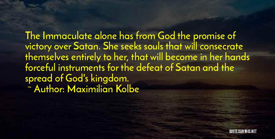 Maximilian Kolbe Quotes 1815891