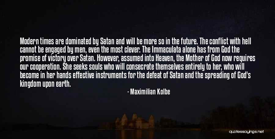 Maximilian Quotes By Maximilian Kolbe