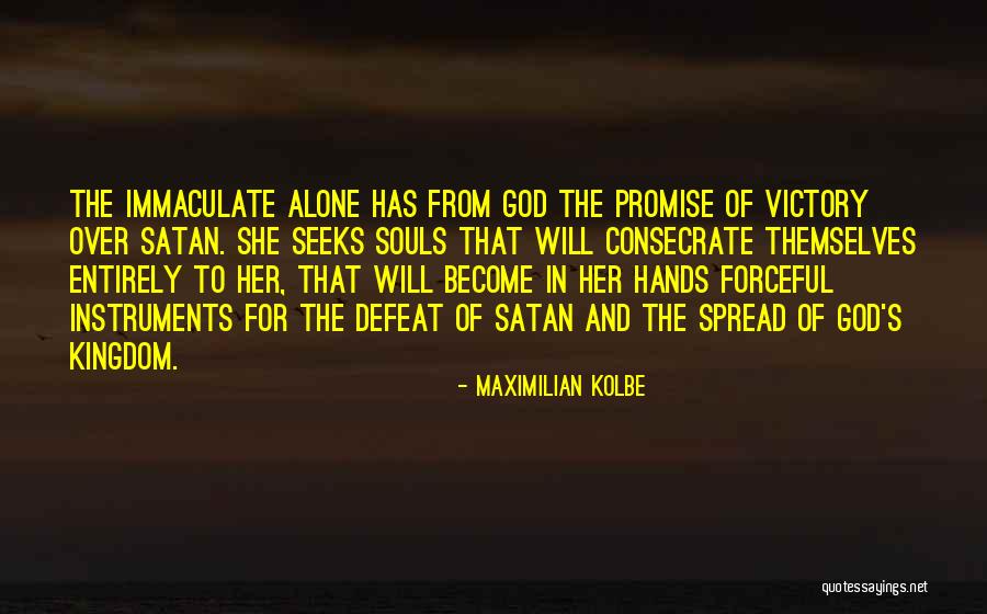 Maximilian Quotes By Maximilian Kolbe