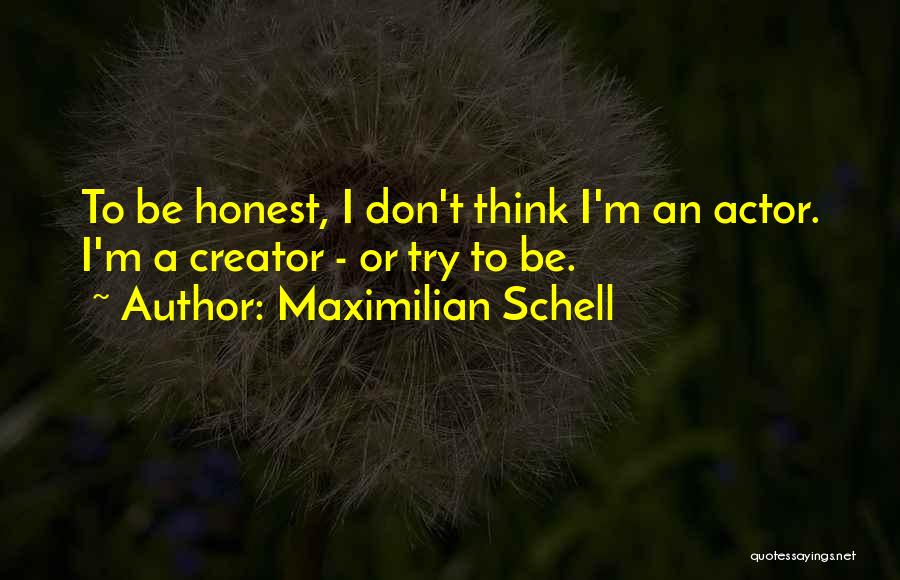 Maximilian Quotes By Maximilian Schell