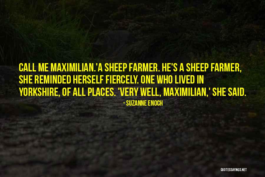 Maximilian Quotes By Suzanne Enoch