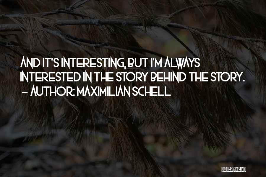 Maximilian Schell Quotes 910977