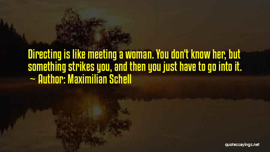 Maximilian Schell Quotes 966422