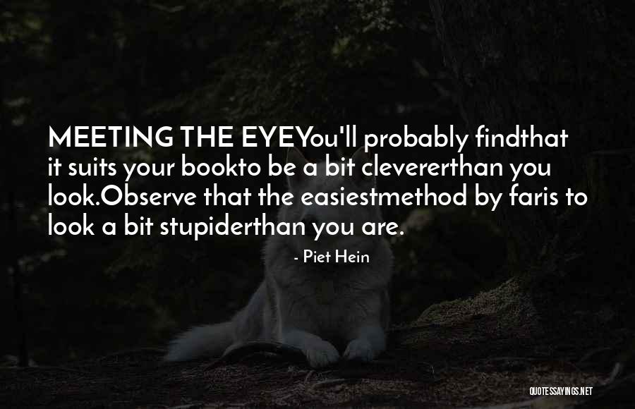 Maximiliano Hernandez Quotes By Piet Hein Maximiliano Hernandez Quotes By Piet Hein