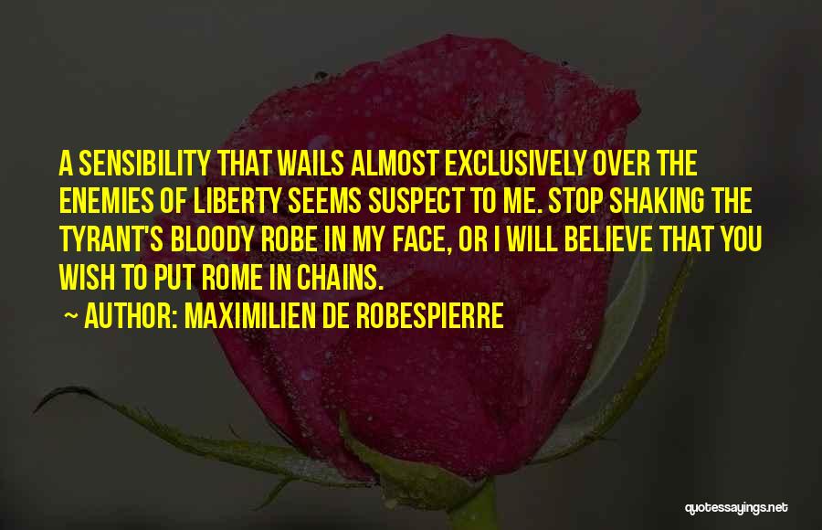 Maximilien De Robespierre Quotes 1817028
