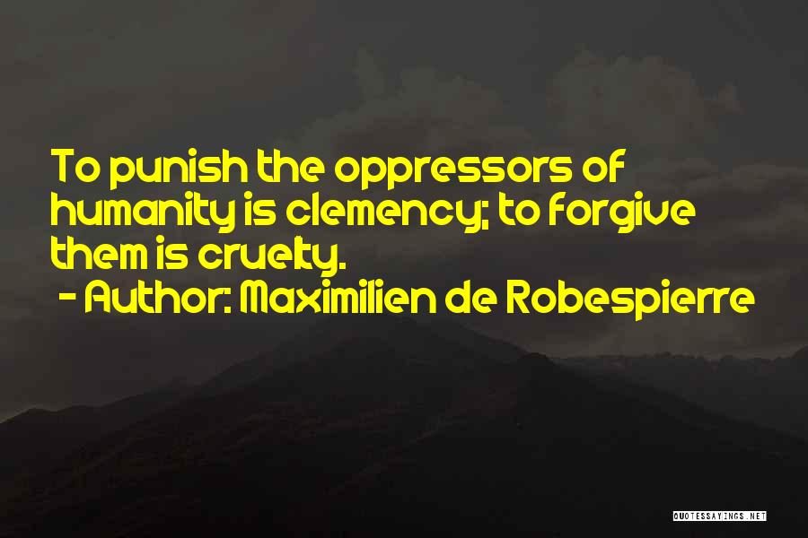 Maximilien De Robespierre Quotes 1862406