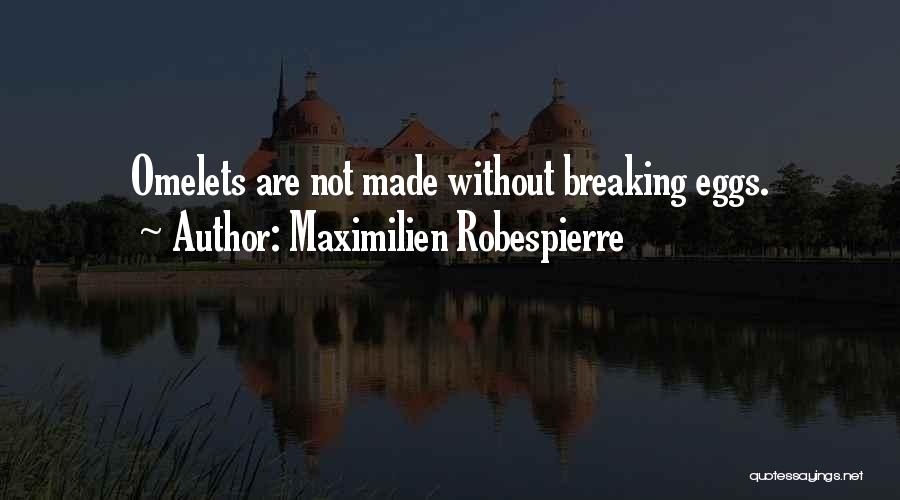 Maximilien Robespierre Quotes 1108044