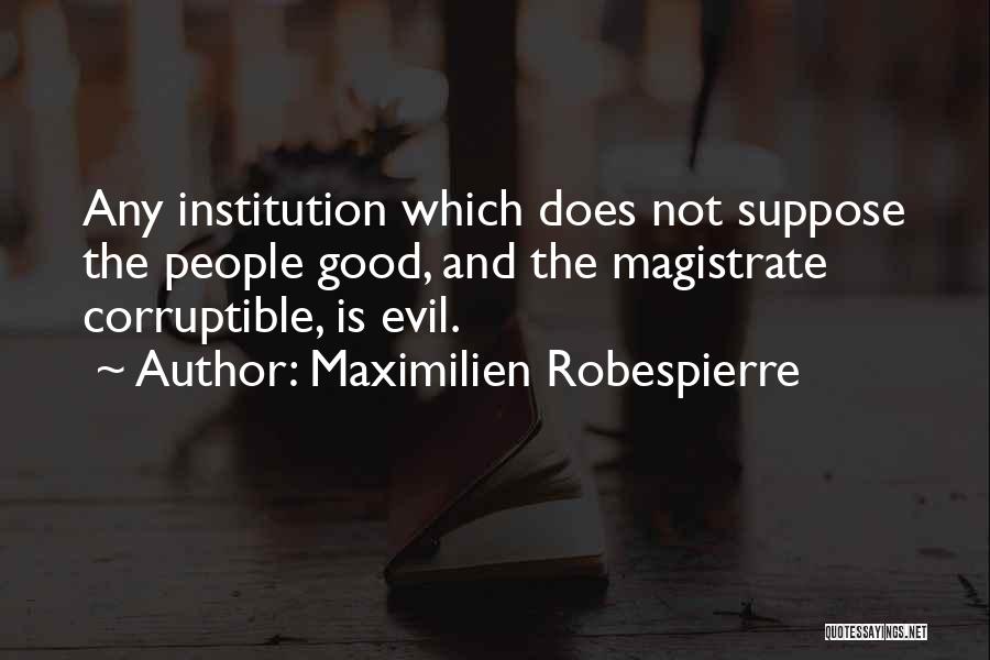 Maximilien Robespierre Quotes 1204334