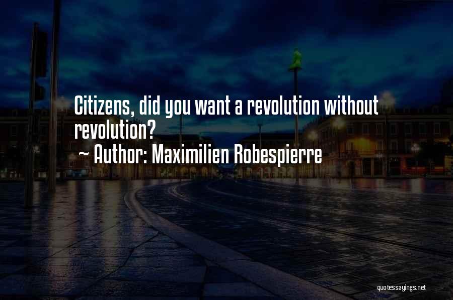 Maximilien Robespierre Quotes 1726290