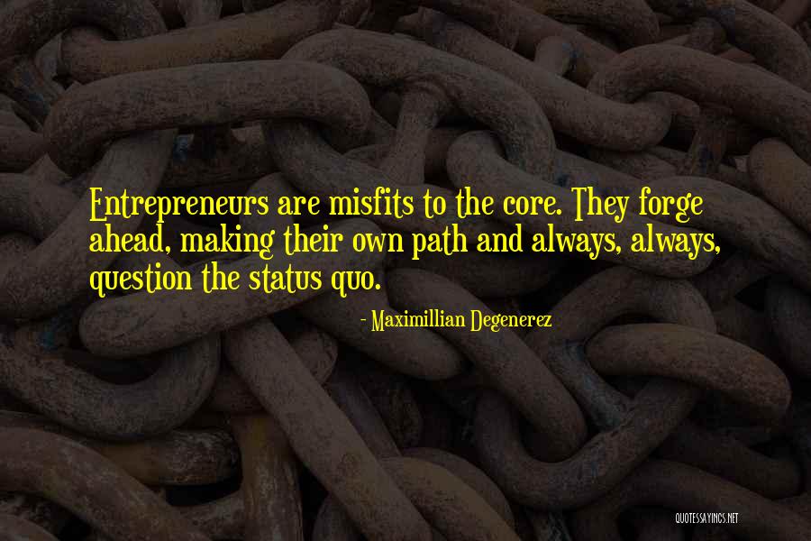 Maximillian Degenerez Quotes 1251418