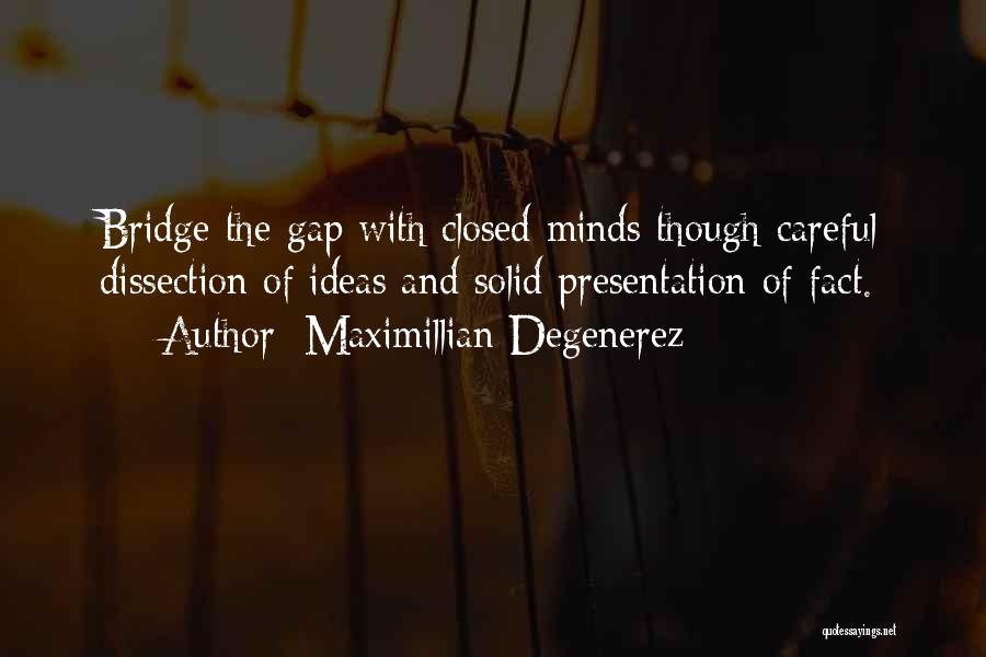 Maximillian Degenerez Quotes 1387913