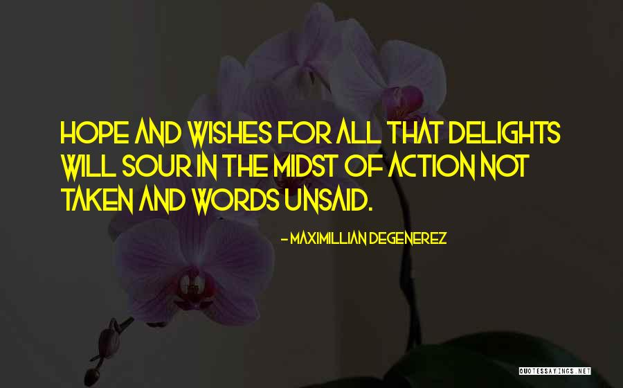 Maximillian Degenerez Quotes 457454 Maximillian Degenerez Quotes 457454