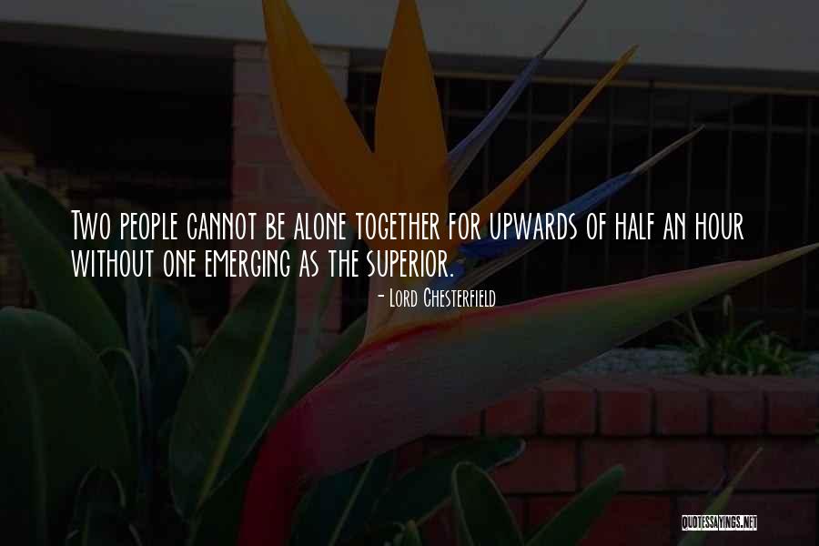 Maximino Martinez Quotes By Lord Chesterfield Maximino Martinez Quotes By Lord Chesterfield