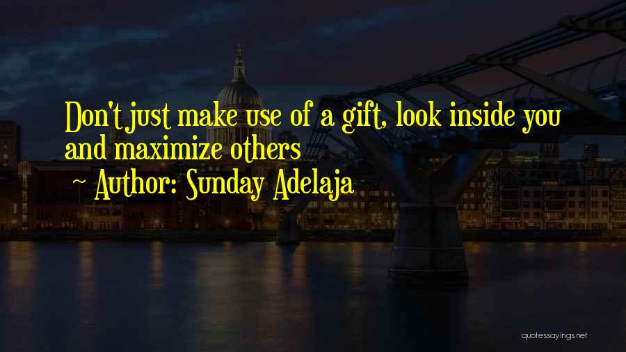 Maximize Life Quotes By Sunday Adelaja