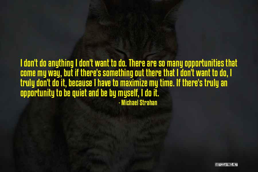 Maximize Quotes By Michael Strahan Maximize Quotes By Michael Strahan