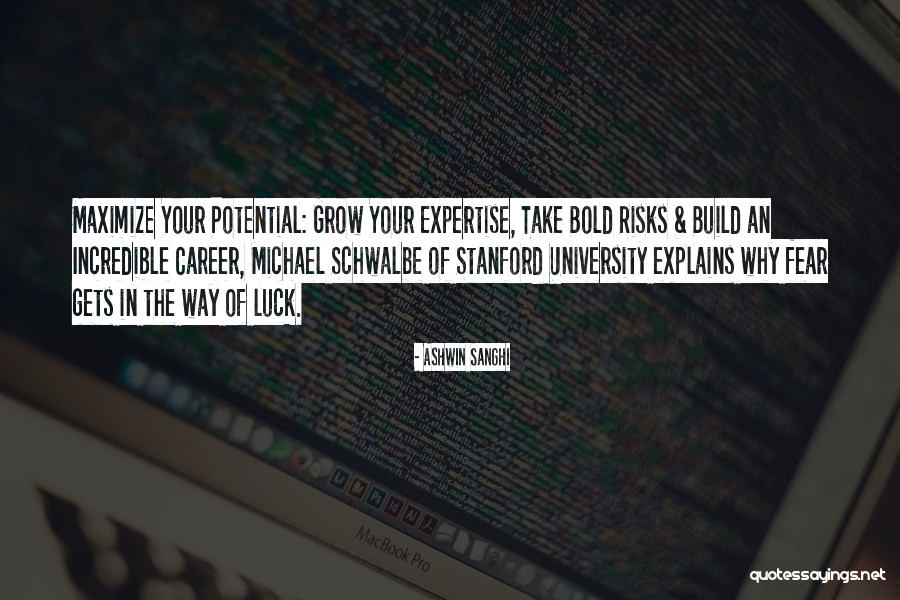 Maximize Your Career Potential Quotes By Ashwin Sanghi Maximize Your Career Potential Quotes By Ashwin Sanghi