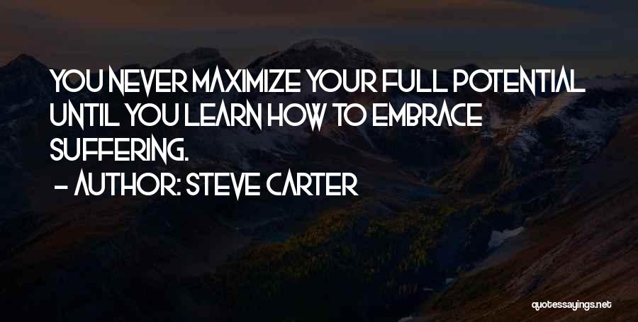 Maximize Your Potential Quotes By Steve Carter