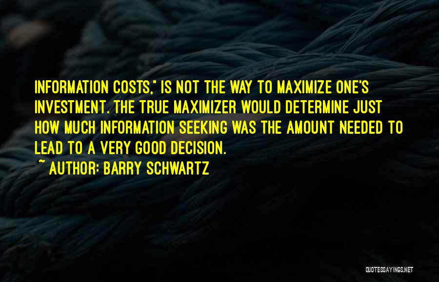 Maximizer Quotes By Barry Schwartz