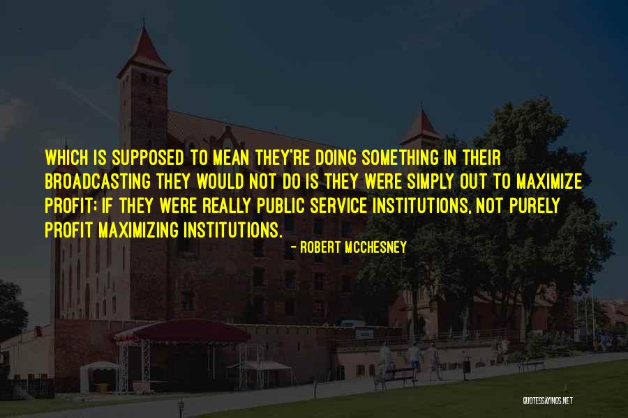 Maximizing Quotes By Robert McChesney Maximizing Quotes By Robert McChesney