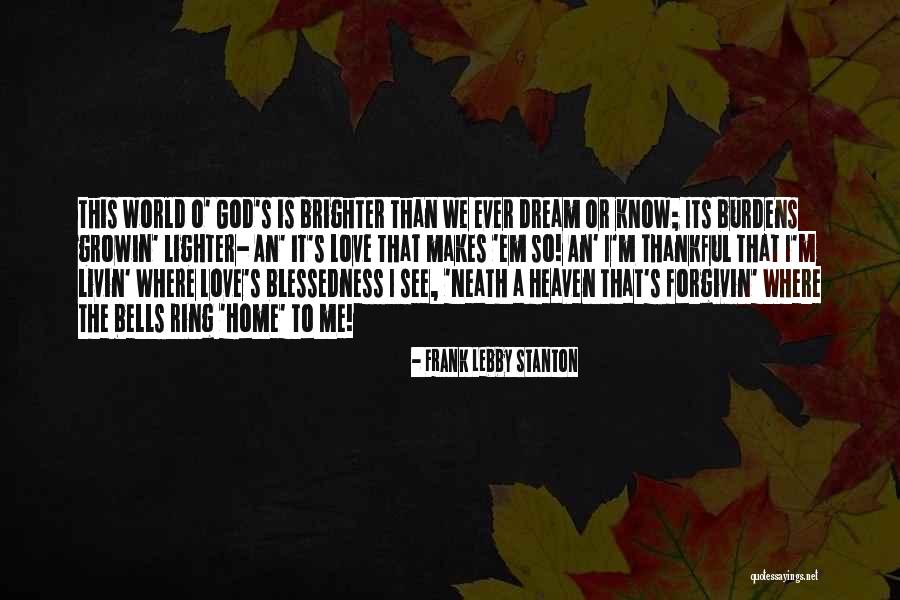 Maximovanglih Quotes By Frank Lebby Stanton Maximovanglih Quotes By Frank Lebby Stanton
