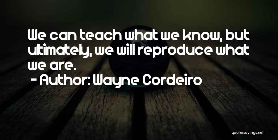 Maxims Of Teaching Quotes By Wayne Cordeiro