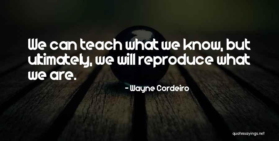 Maxims Of Teaching Quotes By Wayne Cordeiro