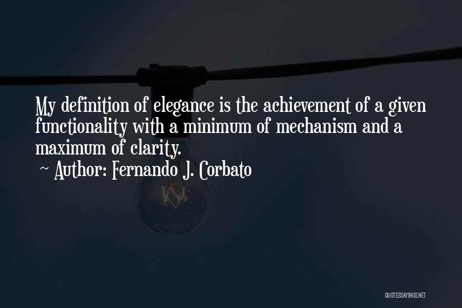 Maximum Achievement Quotes By Fernando J. Corbato