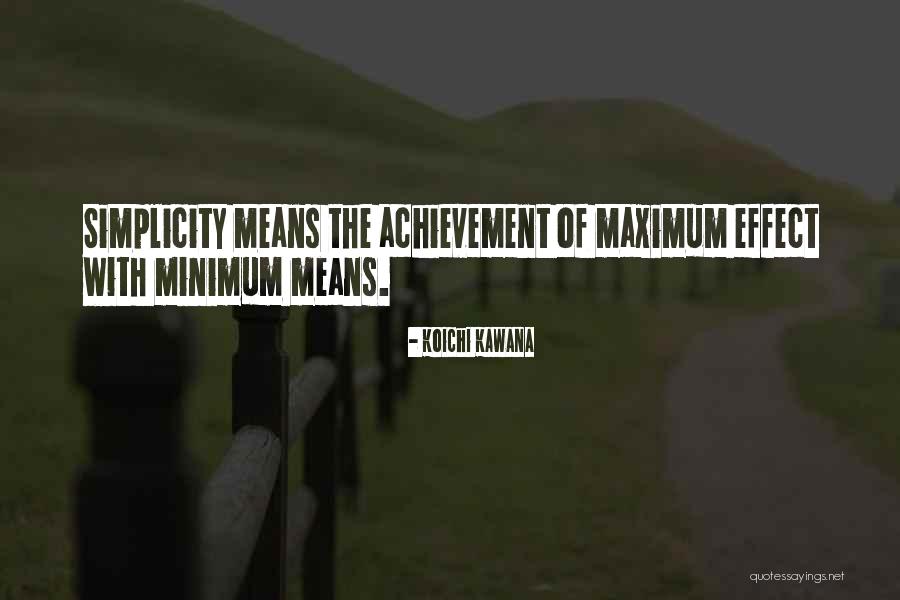 Maximum Achievement Quotes By Koichi Kawana