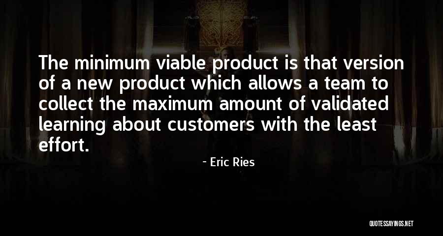 Maximum Effort Quotes By Eric Ries Maximum Effort Quotes By Eric Ries