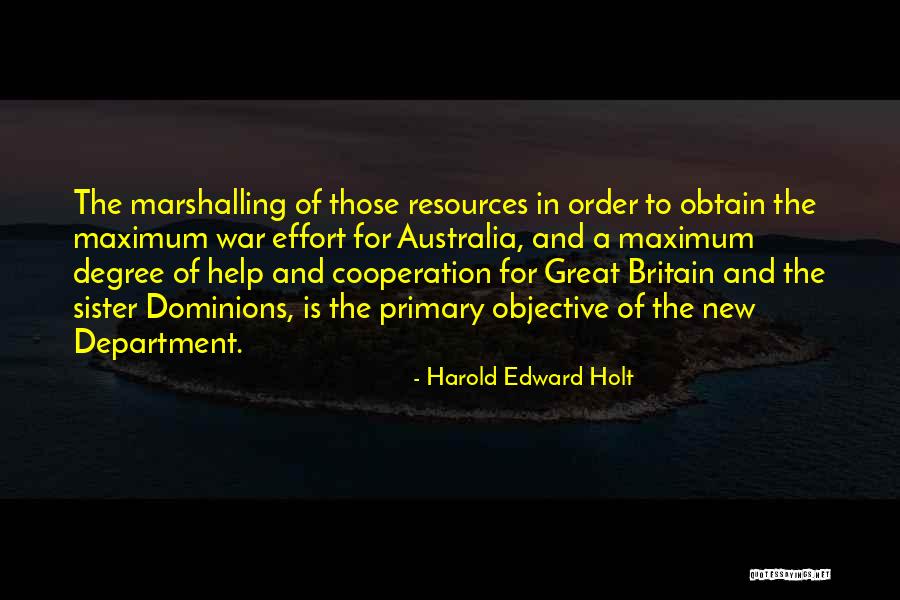 Maximum Effort Quotes By Harold Edward Holt Maximum Effort Quotes By Harold Edward Holt